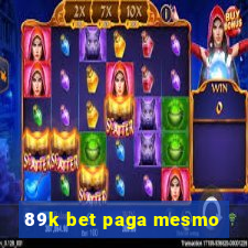 89k bet paga mesmo